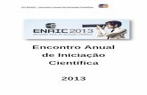 Encontro Anual de Iniciação Científica 2013 · Engenheiro Coelho vem, por meio do XV Encontro Anual de Iniciação Científica – ENAIC, apresentar a toda comunidade acadêmica