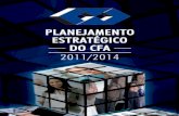 planejamento 2011 2014 web - Conselho Federal de ...cfa.org.br/.../02/24planejamento_2011_2014_web.pdf · 2. Componetes Estratégicos do CFA 2011/2014 O Planejamento Estratégico