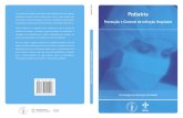 capa pediatria final - Ministério da Saúdebvsms.saude.gov.br/...pediatria_prevencao_controle.pdf · Na pediatria, os riscos de aquisição de infecções do pequeno paciente, em