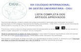 XIX COLÓQUIO INTERNACIONAL DE GESTÃO UNIVERSITÁRIA - … · 2019-09-27 · XIX COLÓQUIO INTERNACIONAL DE GESTÃO UNIVERSITÁRIA - CIGU LISTA COMPLETA DOS ARTIGOS APROVADOS Nas
