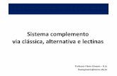 13- Sistema complemento - Flávio Gimenisflaviogimenis.com.br/.../2018/12/13-Sistema-complemento.pdf2018/12/13  · Sistema complemento –Regulação do complemento As células de