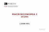 MACROECONOMIA I 1E201 · 2008-12-19 · MACROECONOMIA I 1E201 (2008-09) João Correia da Silva (joao@fep.up.pt) 4. A MACROECONOMIA NO CURTO, MÉDIO E LONGO PRAZO 2. DO MODELO IS-LM