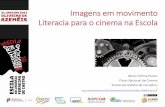 Imagens em movimento Literacia para o cinema na Escola · passos para a literacia para o cinema na Escola Secundária de Carvalhos 1 Primeiros Passos 2 A Magia no Cinema 3 A Magia