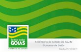 Secretaria de Estado da Saúde Governo de Goiás · Desenvolvimento Institucional na ESG: ... Gerência de Tecnologias Educacionais 31 TOTAL 121. Cursos em andamento GOIÁS /2019.