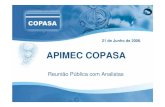 APIMEC COPASA · 2010-06-05 · APIMEC COPASA 21 de Junho de 2006. Reunião Pública com Analistas . Panorama do Setor ... garante uma tranqüilidade em relação a seus resultados