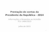 Prestação de contas da Presidente da República › dl › pedaladas-fiscais.pdf · Prestação de contas da ... 2009 2.483.131.299,92 2010 2.817.962.031,47 ... partir de 16 de