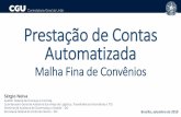 Prestação de Contas Automatizadaplataformamaisbrasil.gov.br › images › docs › eventos › ... · Prestação de Contas Automatizada Malha Fina de Convênios Brasília, setembro