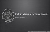 IoT e Mapas Interativos · 2016-08-26 · O que um mapa? IoT e Mapas Interativos 24. Kemper.com.br - Todos os direitos reservados - Proibida a cópia total ou parcial sem autorização