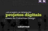 cases da catarinas designcatarinasdesign.com.br/ebook/Ebook_Aplicando_UXDesign...esse ebook tem o objetivo de mostrar que é possível inserir ux design na sua empresa, startup ou