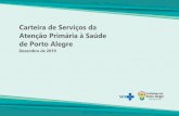 Carteira de Serviços da Atenção Primária à Saúde de Porto ...lproweb.procempa.com.br › pmpa › prefpoa › sms › usu_doc › ... · de tipos de unidades e de processo de