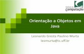Orientação a Objetos em Java › ~leomurta › courses › 2008.2 › es1 › aula4.pdf–Os objetos colaboram entre si para a solução dos objetivos –A colaboração se realiza