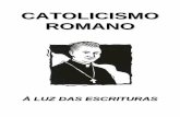 CCAATTOOLLIICCIISSMMOO RROOMMAANNOOatos242.com.br › wp-content › uploads › 2014 › 06 › catolicismo... · 2014-09-04 · chamado de era patrística, ou era dos pais da igreja.