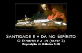 ANTIDADE É VIDA NO SPÍRITO - IPB Rio Preto...Onde o Espírito reina, a lei não exerce mais qualquer domínio. [...] o Senhor nos liberta da severidade da lei, para que nosso relacionamento