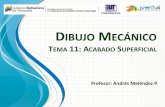 DIBUJO MECÁNICO · 2018-09-10 · Acabado Superficial Sistema de la línea media: Sistema de calculo utilizado para evaluar los parámetros de rugosidad superficial cuando una línea