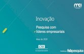 Inovação - Amazon S3 · 2019-07-08 · 28,0%Custo da inovação/falta financiamento 0% 20% 40% 60% 80% 100% NS/NR Protecionismo Resistência dos consumidores por inovação Falta