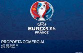 PROPOSTA COMERCIAL - RTP · 2016-05-13 · UEFA EURO 2016™ É NA RTP Como detentor dos direitos de transmissão do UEFA EURO 2016™em sinal aberto para o território português