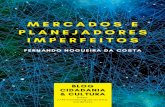 Fernando Nogueira da Costa - Mercados e Planejadores ... · decorrentes de nossa interdependência econômica”, sintetizou bem Diane Coyle (Valor, 11/05/2020) . Mercados e planejadores