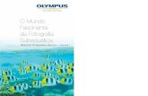 O Mundo Fascinante da Fotografia Subaquática...Fascinante da Fotografia Subaquática Biblioteca Subaquática Olympus – Vol. 1 Nota: Não obstante todo o nosso empenho em fornecer