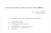 Caracteristicas dos terminais UMTS - FEUPmricardo/04_05/cm/monografias/0304/... · 2004-09-16 · – Caminho aberto para possiveis standardizações de protocolos em uso. Terminais