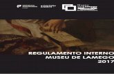 REGULAMENTO INTERNO MUSEU DE LAMEGO 2017...19/2006, de 18 de Julho, e respetiva declaração de reti cação n.º 62/2006, de 15 de Setembro: - Motivo: Necessidade de acautelamento