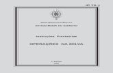 OPERAÇÕES NA SELVA - Exército Brasileiro...PORTARIA Nº 008-EME, DE 05 DE FEVEREIRO DE 1997 Aprova as Instruções Provisórias IP 72-1 - Operações na Selva, 1ª Edição, 1997.