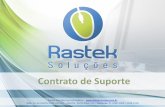 Contrato de Suporte - Rastek Soluçõesampliar a segurança de TI, de acordo com melhores práticas do mercado de Segurança da Informação. • Realizamos a gestão e monitoramento
