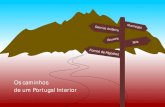 Os caminhos de um Portugal Interior§ão - Caminhos Portugal Interior PT.pdf · Os caminhos de um Portugal Interior ADRUSE - Associação de Desenvolvimento Rural da Serra da Estrela