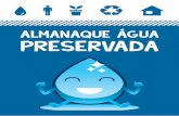 almanaque água preservada - Associação Caatinga€¦ · preparo da terra é mais simples e ela costuma ter boas qualidades. Infelizmente, a prática, além de ilegal, é prejudicial