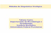 Tatiana Castro Departamento de Microbiologia e Parasitologia …virologia.sites.uff.br/wp-content/uploads/sites/236/2017/... · 2017-12-10 · Diagnóstico laboratorial das viroses