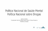 Política Nacional de Saúde Mental Política Nacional sobre Drogas · 2019-09-13 · Política Nacional de Saúde Mental Política Nacional sobre Drogas ... – Pacientes falecidos