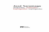 José Saramago - fnac-static.com...Como se está vendo, o sujeito em questão é um interessante exemplo das contradições entre o querer e o poder. Amante apaixonado das armas de