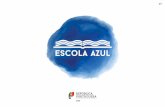 Brochura Escola Azul · 2020-06-04 · A Escola Azul é um programa educativo do Ministério do Mar que tem como missão promover a Literacia do Oceano em Portugal. Este programa