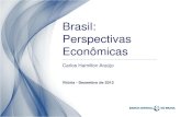 Brasil: Perspectivas EconômicasE7%E3o_Brasil_%20pe… · Fontes: Bloomberg e Focus – no último dia disponível de cada mês (6/12) 11 Preços – Expectativas Inflação Inflação