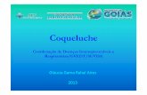 Coqueluche - Goiás · Coqueluche–doença de notificação compulsória em todo o território nacional. Portaria GM 104, janeiro de 2011 define “a relação de doenças, agravos