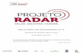 RELATÓRIO DE PROGRESSO N.º 6 - Mais SCML · O Relatório de Progresso N.º 6 constitui uma exposição escrita, circunstanciada, acerca da prossecução do Projeto Radar – e das