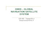 GNSS – GLOBAL NAVIGATION SATELLITE SYSTEM · GPS transmitem sinais em duas frequências da banda L, denominadas L1 e L2, que são obtidas a partir da frequência fundamental (fo)