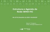 Estrutura e Agenda da INSERIR O TÍTULO Rede WHO-FIC DO …svs.aids.gov.br/dantps/centrais-de-conteudos/eventos/2018/br-fic/2-E... · X a X de XXXXXX de 2018 • Brasília/DF INSERIR