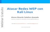 o t Atacar Redes WEP con i u t Kali Linux a r G Alonso ...€¦ · Alonso Eduardo Caballero Quezada -:- Sitio web: -:- e-mail: reydes@gmail.com Funcionamiento de WEP (Cont.) La fase