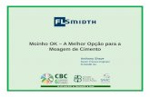 Moinho OK – A Melhor Opção para a Moagem de Cimento€¦ · The information contained or referenced in this presentation is confidential and proprietary to FLSmidth and is protected