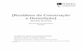 Resíduos de Construção e Demolição · Esta Tese tem como objectivo contextualizar o assunto dos resíduos de construção e demolição (RCD) produzidos em Portugal, tendo como