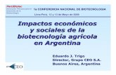 Impactos econ ómicos y sociales de la biotecnolog ía ... · Aceite de girasol Aceite de soja Trigo Soja Maíz Girasol Argentina: Evolución de las exportaciones de granos, oleaginosas