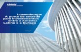 Luxemburgo: A porta de entrada para investimentos entre a ... · Conexão com os principais centros industriais europeus Zona de livre comércio (zona franca) Centro de dados ultra