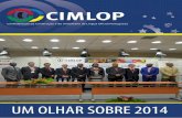 UM OLHAR SOBRE 2014 - CIMLOP · 2015-02-18 · MAIS UM PASSO NO SENTIDO DA CREDIBILIZAÇÃO A CIMLOP – Confederação da Construção e do Imobiliário de Língua Oficial Portuguesa,