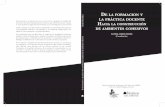 DE LA FORMACION Y Daniel Hernández H LA ACIA PRÁCTICA LA … · 2018-04-26 · La contribución que este libro hace al campo de la investigación educativa implica el valor de documentar