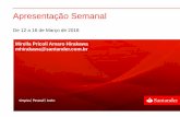 Presentación de PowerPoint - Santander Brasil€¦ · Terça-feira Brasil FGV Sondagem de Investimentos 1Q - - - - 13/03/18 IBGE PMC: Vendas no Varejo (YoY %) Jan YoY % 1,90% 4,1%