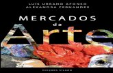 Mercados - Edições Sílabosilabo.pt/Conteudos/0341_PDF.pdf · CAPÍTULO 2 Mercados da arte: história e tendências 2.1. História dos mercados da arte na Europa Ocidental 90 2.1.1.