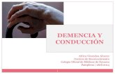 DEMENCIA Y CONDUCCIÓNsngg.es/uploads/files/afica_vicondoa_1.pdf · CONDUCCIÓN Africa Vicondoa Alvarez Centros de Reconocimiento Colegio Oficial de Médicos de Navarra Pamplona |