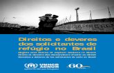 Direitos e deveres dos solicitantes de refúgio no Brasil · Direitos e deveres dos solicitantes de refúgio no Brasil Rights and duties of asylum seekers in Brazil Droits et devoirs