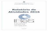 Relatório de Atividades 2016 - Azores · relatório anual de atividades” . A esta apresentação antecede a apreciação do Conselho Administrativo (alínea c) do artigo 31.º