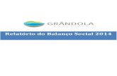 Relatório do Balanço Social 2014 - Grândola · Relatório do Balanço Social 2014 10 Da análise do quadro pode verificar-se que a carreira de assistente operacional abrange quase
